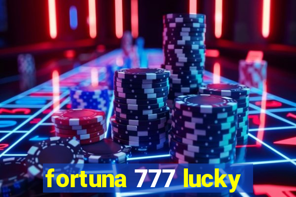 fortuna 777 lucky